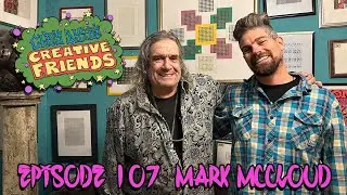 Creative Friends Podcast # 107 - Mark McCloud  (Art Collector)