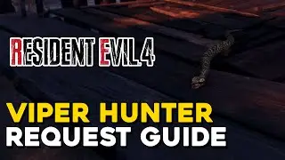 Resident Evil 4 Remake Viper Hunter Request Guide