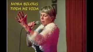 NORA BILOUS  - TODA MI VIDA  - TANGO