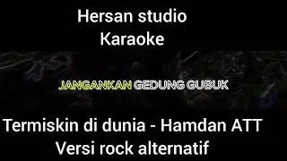 Termiskin di dunia - Hamdan ATT karaoke rock dangdut mix 