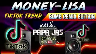 MONEY-TIKTOK TREND | BOMB REMIX| LISA X PAPA JAS PROJECT