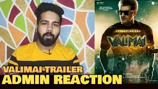 Valimai OFFICIAL TRAILER | Admin REACTION | Ajit Kumar | The First Biggest Opener of 2022 | Hindi
