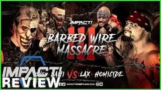 Impact Wrestling Review 1/18/18! Barbed Wire Massacre 3!!