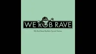 WE ROB RAVE - FAMILIAR THREAD NEW WAY