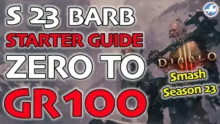 Barbarian Starter Guide 0-GR100 Diablo 3 Season 23 Patch 2.7.0