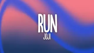 Joji - Run (Lyrics)