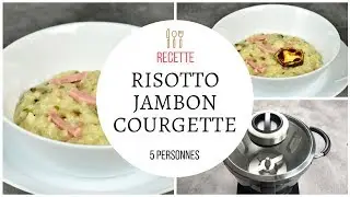 Risotto jambon courgette - Recette au Cook Expert Magimix