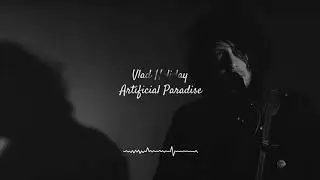 Artificial Paradise - Vlad Holiday (Lyrics)