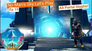No Man's Sky Let's Play Ep 19:Getting All the Portal Glyphs on Artemis Path