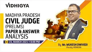 Madhya Pradesh Civil Judge Prelims Paper Analysis by Mr  Mukesh Dwivedi Faculty, VIDHIGYA