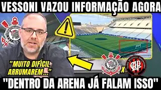 VESSONI VAZOU INFORMA&Ccedil;&Atilde;O AGORA DE &Uacute;LTIMA HORA DA NEOQU&Iacute;MICA ARENA E CORINTHIANS SE PREOCUPA 