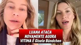 LUANA PIOVANI ATACA  Gisele Bündchen 
