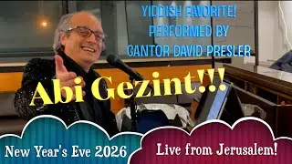 Abi Gezint performed by Hazzan David Presler