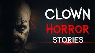 3 TRUE Clown Horror Stories