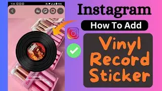 How To Add Vinyl Record Sticker To Instagram Story (2024)