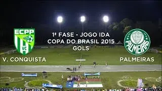 Gols - Vitória da Conquista-BA 1 x 4 Palmeiras-SP - Copa do Brasil - 04/03/2015