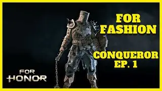 For Honor: Ultimate Conqueror Customization (Episode 1)