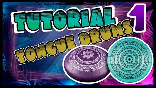TUTORIAL Tongue Drum, Zen Drum o Tambor de lengüetas, Tutorial 1 de 3