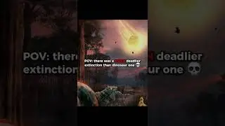 Deadliest extinction EVER 💀