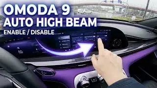 OMODA 9 &ndash; How to Enable or Disable HMA (Automatic High Beam Control)