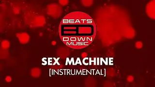 BeatsDown - Sex Machine (Instrumental)
