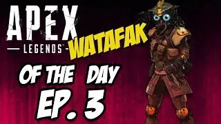 Apex Legends: Watafak of the day Ep. 3 | Death bug | One versus squad | Best RAGE of Today