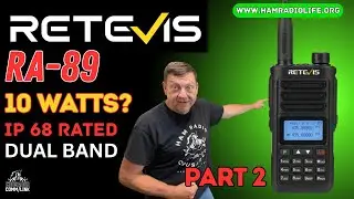 Retevis RA89 Review | High Power Handheld Ham Radio Tested   Part 2