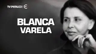 Sucedió en el Perú - Blanca Varela - 05/12/2016