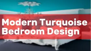 Modern Turquoise Bedroom Design