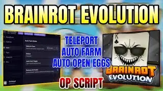 *NEW* Brainrot Evolution Script ( AUTO FARM, TELEPORT, AUTO OPEN EGGS & MORE ) 2026