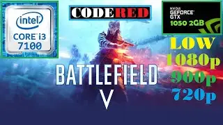 Battlefield V - GTX 1050 2GB  - i3 7100 - 8GB RAM (2x4) 3200 Mhz