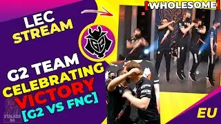 G2 Players Celebrating Win vs Fnatic [WHOLESOME]