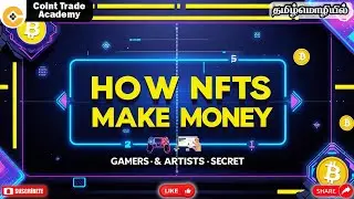 How NFTs Make You Money 💸 | Gamers & Artists Secret Revealed (தமிழ் Guide)