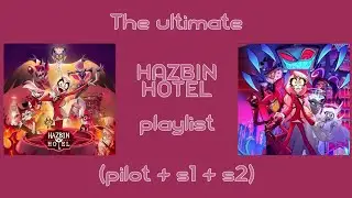 The ultimate HAZBIN HOTEL playlist (ALL SONGS)