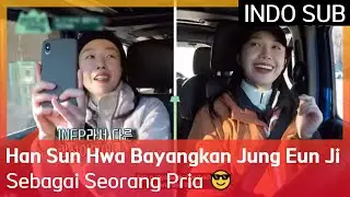 Han Sun Hwa Bayangkan Jung Eun Ji Sebagai Seorang Pria 😎 #CityGirlsOnTheClimb 🇮🇩INDO SUB🇮🇩