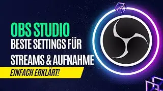 OBS Studio Beste Twitch Stream- und Aufnahmeeinstellungen | Mikrofon einstellen 2022 Deutsch German
