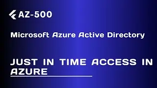 Just IN Time (JIT) Access in Azure - Lecture 103