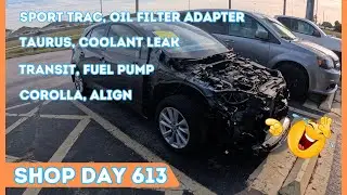 Corolla align, Transit Fuel Pump, Taurus Coolant leak, Sport Trac Filter adapter. Auto Shop DAY 613