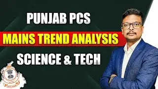 Punjab PCS Mains Science and Technology Trend Analysis | Frequently Asked Topics & Smart Strategy