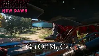 Get the hell off the car! - Far Cry New Dawn gameplay