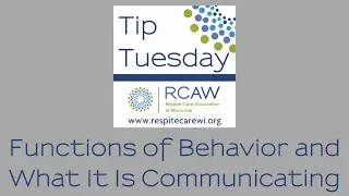RCAW Tip Tuesday #6: Functions of Behavior and What It Is Communicating