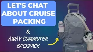 Cruise Packing Guide + Away Commuter Backpack Review | Must Have Essentials for Any Cruiser