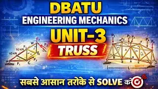 DBATU Engineering Mechanics Truss One Shot  | Truss Numericals | EM Notes