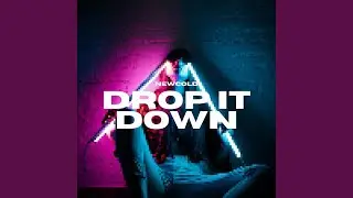 Drop It Down