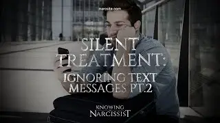 Silent Treatment : Ignoring Text Messages Part 2