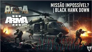 🔥 BLACK HAWK DOWN NO ARMA 3! Miss&atilde;o IMPOSS&Iacute;VEL no Arena Milsim (FALHAMOS?!)