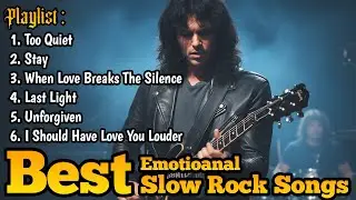 Classic & Modern Slow Rock Ballads | Heartbreaking Melodies 