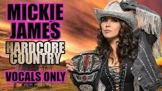 Mickie James - Hardcore Country (Vocals Only)