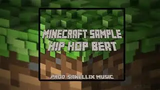 *FREE* Minecraft Type Beat / Chill Hip Hop Beat- 