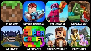 Minecraft,Simple Sandbox 3,Pixel Combat,MineTap 3D,ShinCraft,Super Craft,Block Adventure,Pony Craft